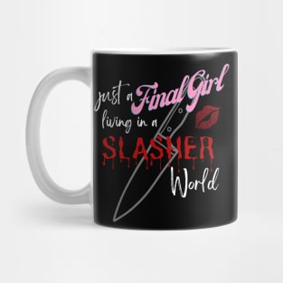 Final Girl in a Slasher World Mug